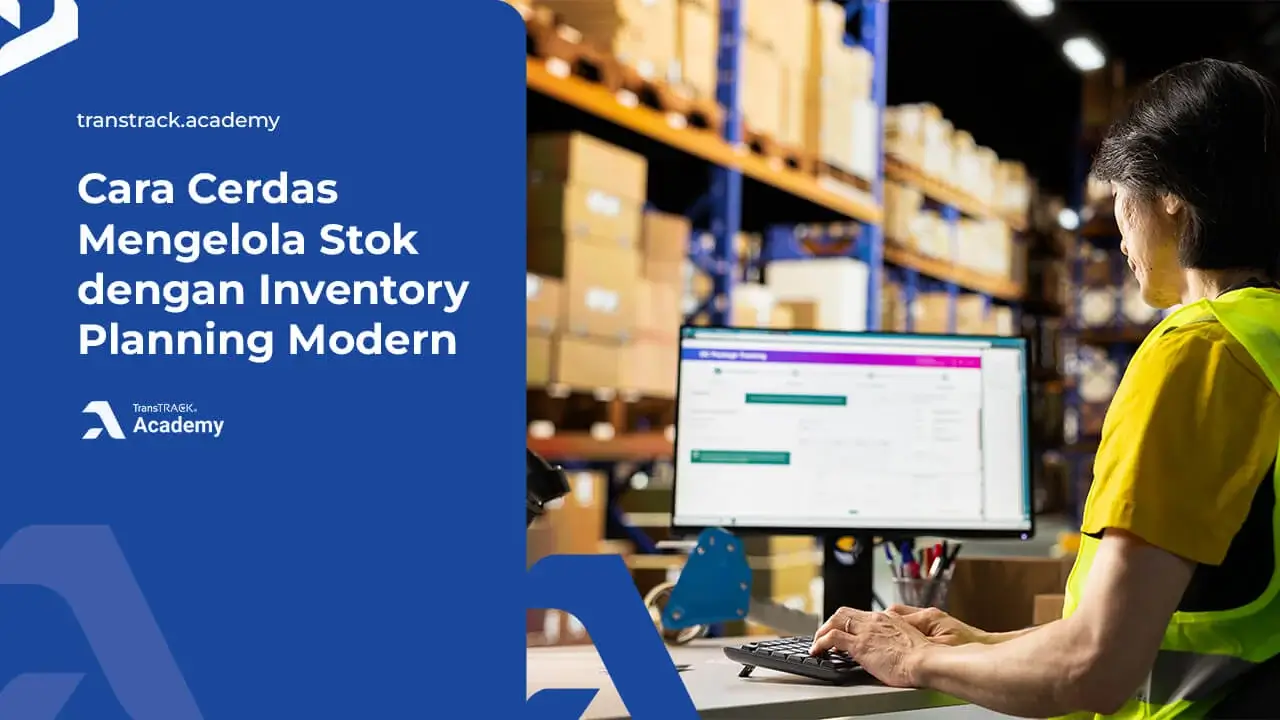 Cara Cerdas Mengelola Stok dengan Inventory Planning Modern Inventory Planning