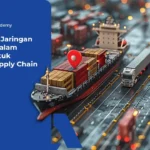 Memahami Jaringan Distribusi dalam Logistik untuk Efisiensi Supply Chain Jaringan Distribusi