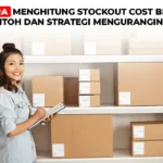 Cara Menghitung Stockout Cost beserta Contoh dan Strategi Menguranginya Stockout Cost